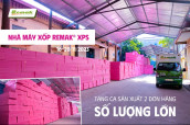 Nhà máy xốp Remak® XPS tăng ca sản xuất đơn hàng có độ nén “khủng”