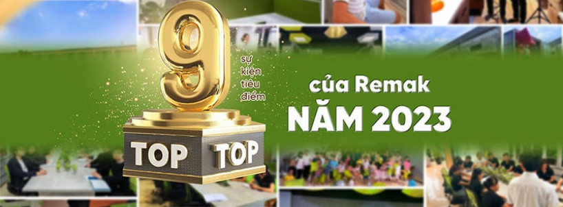 Top 9 sự kiện tiêu điểm của Remak năm 2023