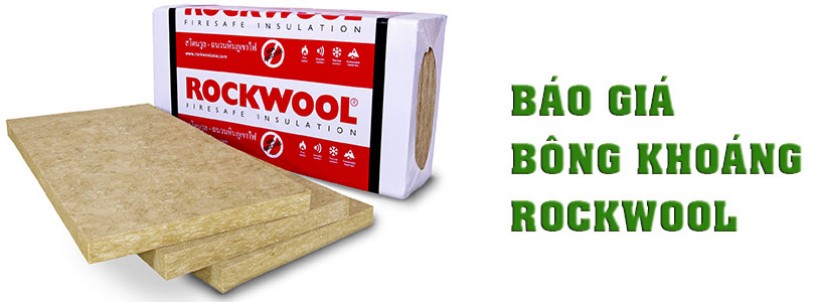 Bảng Báo Giá Bông Sợi Khoáng Rockwool Cách Nhiệt Cách Âm Chống Cháy